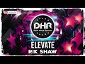 Rik Shaw - Elevate - DHR