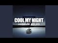 Cool My Night