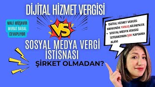 ŞİRKET OLMADAN DİJİTAL ÜRÜN VEYA HİZMET SATMAK | SOSYAL MEDYA VERGİ İSTİSNASI SON GÜNCELLEMELER