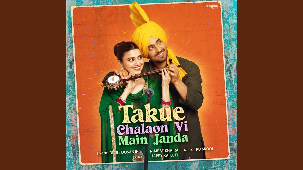 Takue Chalaon Ni Main Janda From Jodi Diljit Dosanjh Nimrat