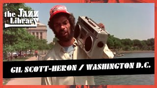 GIL SCOTT-HERON - Washington D.C from BLACK WAX, Directed by Robert Mugge, 1982 | THE JAZZ LIBRARY