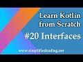 #20 Kotlin Programming Tutorial - Interface