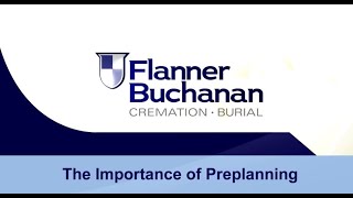 Flanner Buchanan – The Importance of Preplanning
