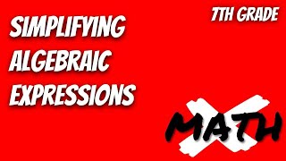 Simplifying Algebraic Expressions