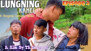 LUNGNING KANEI EPISODE 2(THE  LOVE CHAIN❤️) A Rongmei  comedy WEB SERIES 2024