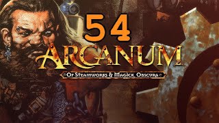 Let's play Arcanum: Of Steamworks and Magick Obscura [BLIND] #54 - Godhood seems overrated