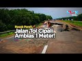 Jalan Tol Cipali Amblas Parah, Trans Jawa Sulit Dilewati