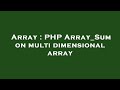 Array : PHP Array_Sum on multi dimensional array