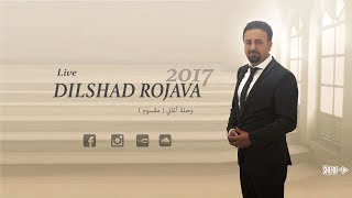 Dilshad Rojava Maksum Live 2017