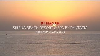 Marsa Alam |  SeaClub Sirena Beach Resort \u0026 Spa By Fantazia | FRANCOROSSO