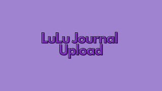 #lulu Journal Upload \\ How To Start A Journal Business