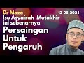 Dr Maza: Isu Asyairah Mutakhir Ini Sebenarnya Persaingan Untuk Pengaruh