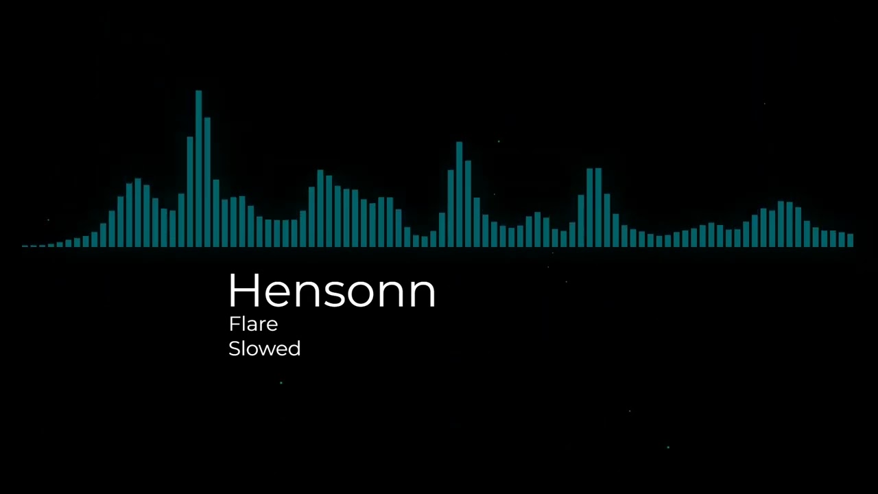 Hensonn - Flare [Slowed] - YouTube