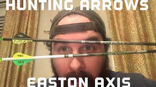 Easton AxiS Arrow's as Hunting's ARROWs !!