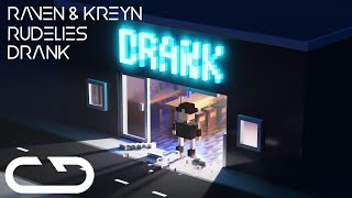 Raven \u0026 Kreyn x RudeLies - Drank (Official Audio)