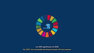 Agenda 2030: el camino a los ODS (Objetivos de Desarrollo Sostenible)