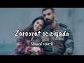 Zaroorat Se Zyada (slowed reverb)| John Abraham & Tamannaah | Arijit Singh, Amaal Mallik,#lofi