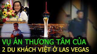 Vụ án thương tâm của 2 du khách Việt ở Las Vegas| Hồ sơ phá án| Vụ án ngoại truyện