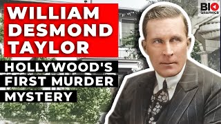 William Desmond Taylor: Hollywood's First Murder Mystery