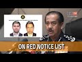 Muhyiddin's son-in-law, lawyer placed on Interpol's red notice