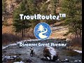 TroutRoutes Feature Overview