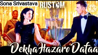 Dekha Hazaro Dafaa😍❤️ Rustom  | Akshay Kumar & Ileana D'cruz | Arijit Singh & Palak | Jeet Gannguli