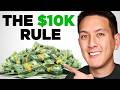 Why EVERYTHING Changes After $10K (7 Reasons)