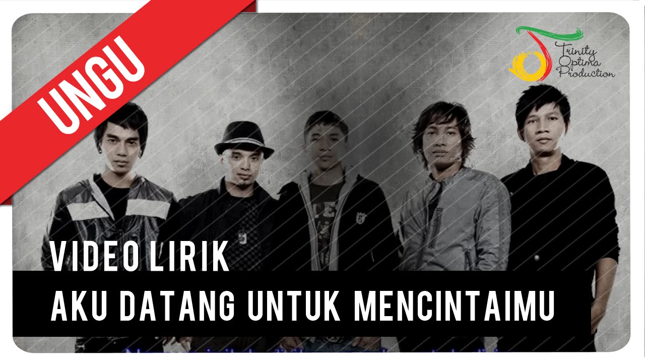 Ungu - Aku Datang Untuk Mencintaimu Ungu - Aku Datang Untuk Mencintaimu