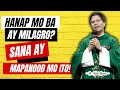 NAGHAHANAP KA NG MILAGRO? || YOU SHOULD WATCH THIS || HOMILY || FATHER FIDEL ROURA