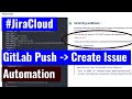 Jira Cloud Automation - Create Jira issue from GitLab push