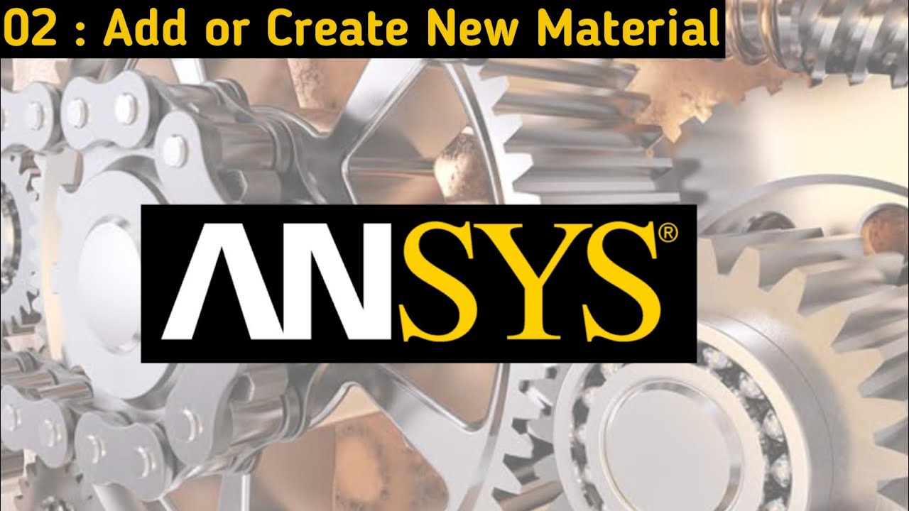 How To Create & Add A New Material In Ansys | Tutorial - YouTube