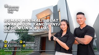 Giantara Serpong City: Rumah Minimalis Buat Anak Muda yang Punya Design Unik dan Luas