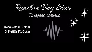 Resolvemos Remix - El Malilla Ft. Gotay | Random Boy Star