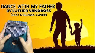 DANCE WITH MY FATHER - LUTHER VANDROSS | EASY KALIMBA COVER | MYKEL GARCIA
