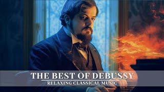 The Best Of Debussy - classical music for studying