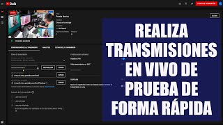 🎥🎤 Realizar transmisión en vivo de prueba de manera rápida en YouTube