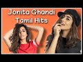 Jonita Ghandi Hits || Best of Jonita Ghandi || Tamil Songs || #jonita