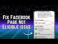 Page Not Eligible | Facebook Monetization Policies Issue Solution | Facebook Page Not Eligible Issue