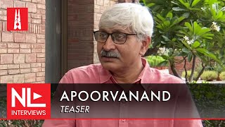 Prof Apoorvanand on dissent, the Delhi carnage, and facing police inquiry | NL Interview