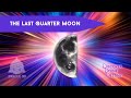 Last Quarter Moon | Moon Phases | Oracle 3D