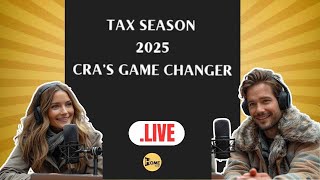 2025 Canada Tax Season Major Updates!: What Canadians need to know before filing