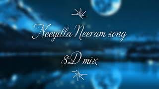 LUCA song DJ with 8D  (Neeyilla neram song) please close your eyes for feel the song