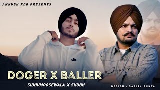 Dogar x Baller " Remix 2023 " - Sidhumoosewala Ft. Shubh | Ankush Rdb