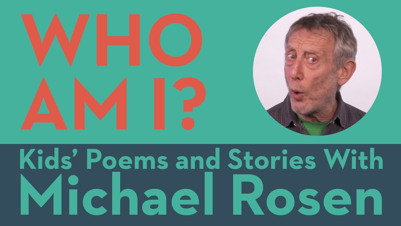 Who Am I Poem Kids Poems And Stories With Michael Rosen Youtube