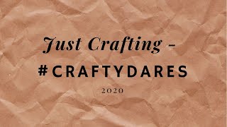 Craftydares Wk 10~4~2020