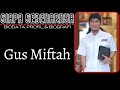 Biodata dan Profil Gus Miftah || Pendiri Pondok Pesantren Ora Aji Sleman