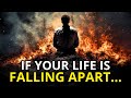 Why Your Life Falling Apart Is A Blessing