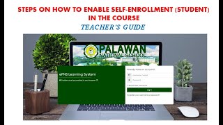 Teacher's Guide: STEPS ON HOW TO ENABLE SELF-ENROLLMENT (STUDENT) IN THE COURSE