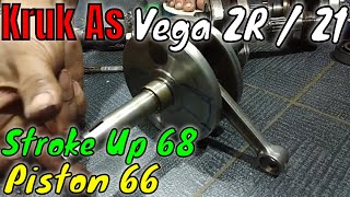 Modif Kruk As Vega ZR / Z1 Stokre Up 68 Piston 66