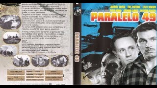 Paralelo 49 (1941 Leslie Howard, Lawrence Olivier \u0026 Eric Portman) Legendado